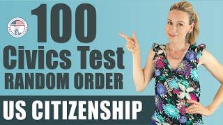 100 Civics Questions (2008 version)  U.S. Citizenship Test | RANDOM order EASY answers