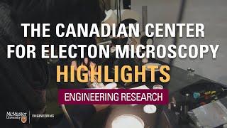 CCEM Highlights | McMaster Engineering