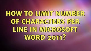 How to limit number of characters per line in MIcrosoft Word 2011? (2 Solutions!!)