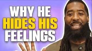 7 Reasons Why Men Hide Their DEEP FEELINGS For You