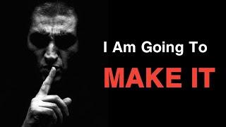 I Am Going To Make It Quotes | Powerful Motivational Video