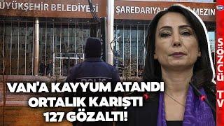 127 Gözaltı! Van'a Kayyum Atandı Ortalık Karıştı! DEM'den Çarpıcı Erdoğan Sözleri!