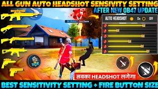 All Gun Headshot Sensitivity Setting After New OB47 Update | FF Max New Auto Headshot Sensitivity FF