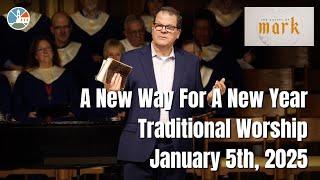 A New Way For A New Year - Traditional Worship for 9:00am January 5th, 2025