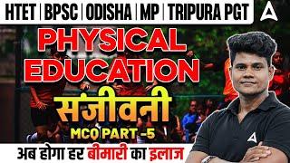 Physical Education For All TGT/PGT Exams 2025 | Most Important Questions ( Day-5 ) by Monu Sir