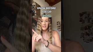 ️ MUST KNOW BEFORE VISITING TULUM 