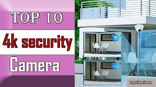  10 Best 4k security camera New Model 2022