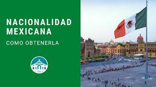 Naturalización Mexicana ️ | Carta de Naturalización en México  | Ciudadanía Mexicana 