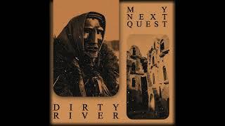 Dirty River : My next Quest