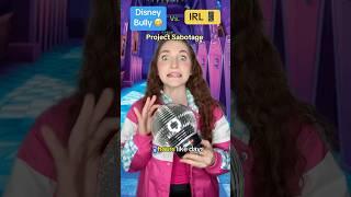 Disney Bully vs. IRL Bully 