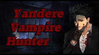 Kidnapped By A Yandere Vampire Hunter ASMR [M4F][Chased down][Makes you drink][Chains]