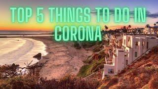 Top 5 things to do in Corona, CA