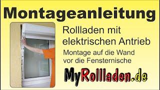 Montageanleitung für einen Rollladen - Vorbaurollladen mit Motor, Montage auf die Wand