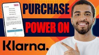 How to Get Purchase Power on Klarna (2025)