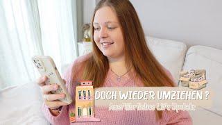 DOCH WIEDER UMZIEHEN? | AUSFÜHRLICHES LIFE UPDATE | Vanessa Nicole