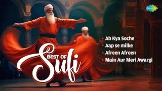 Best of Sufi | Ab Kya Soche | Aap Se Milke | Afreen Afreen | Main Aur Meri Awargi | Sufi Old Songs