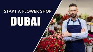 How to start a flower shop online in Dubai