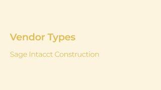 Vendor Types in Sage Intacct Construction