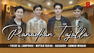 RAMADHAN TAJALLA - Adzando - Yusuf Al Lampungi - Ahmad Widani - Miftah Farid