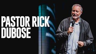 Guest Speaker | Pastor Rick Dubose | June 30, 2024