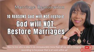 Marriage Restoration: 10 Reasons why God will not restore marriages!