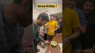 Normal Vs College Birthday !! IIT Bombay :)