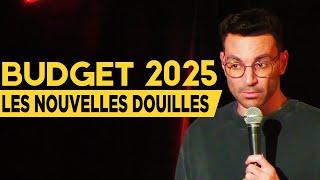 Budget 2025 : les nouvelles douilles - La semaine de Naïm