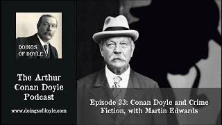 Doings of Doyle #33 - Conan Doyle and Crime Fiction, with Martin Edwards