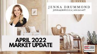 CALGARY HOUSING MARKET UPDATE | APRIL 2022