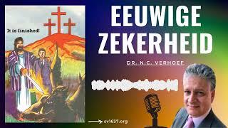 Eeuwige zekerheid (deel 3) || De blinden die de blinden leiden - Dr. Nico C. Verhoef