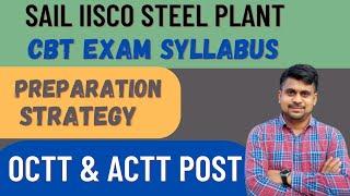 SAIL IISCO STEEL PLANT SYLLABUS // IISCO BURNPUR STEEL  OCTT & ACTT CBT EXAM PREPARATION STRATEGY