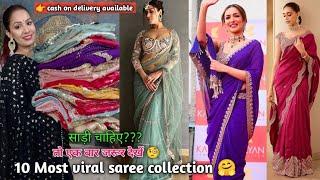 10 most viral saree collection/partywear saree haul/saree review/wedding special saree haul/saree