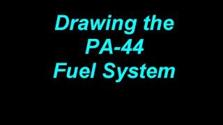 Drawing the PA-44 Fuel System Diagram