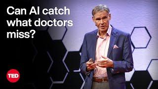 Can AI Catch What Doctors Miss? | Eric Topol | TED