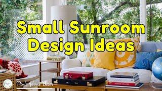 Beautiful Small Sunroom Decor Designs Light And Lovely Modern Sunroom Furniture Ideas