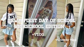 GRWM First Day Of School + Vlog | highschool edition | freshmen year | very chaotic