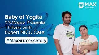 23-Week Preemie Thrives with Expert NICU Care | Patient Success Story | Max, Shalimar Bagh