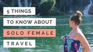 What To Know About Solo Female Travel