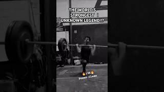 THE WORLD'S STRONGEST UNKNOWN LEGEND!!? #gym #fitness #shortsfeed #shorts