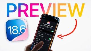 iOS 18.6 - PREVIEW!