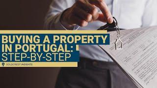 The Property Buying Process in Portugal: Step by Step Guide