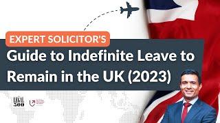 Expert's Guide to Indefinite Leave to Remain in the UK