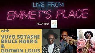 Live From Emmet's Place Vol. 36 - Vuyo Sotashe, Bruce Harris & Godwin Louis