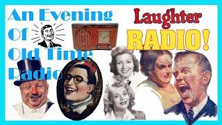 All Night Old Time Radio Shows | Laughter Radio! | Classic Comedy Radio Shows | 7+ Hours!