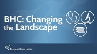 BHC: Changing the Landscape