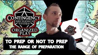 CONTINGENCY: TO PREP OR NOT TO PREP,   THE RANGE OF PREPARATION