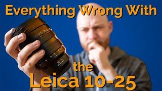 Leica 10-25 f1.7 / Long Term Review and Issues Ive found