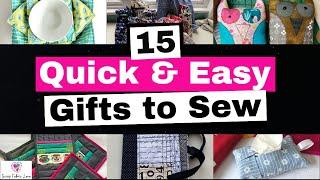 15 SUPER QUICK & EASY GIFTS TO SEW (Great for last minute Christmas Gifts!)