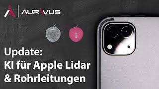 Aurivus Update: KI für Apple Lidar & Rohrleitungen