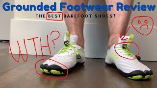 Grounded Footwear Review (2025) - The Best Barefoot Shoes?